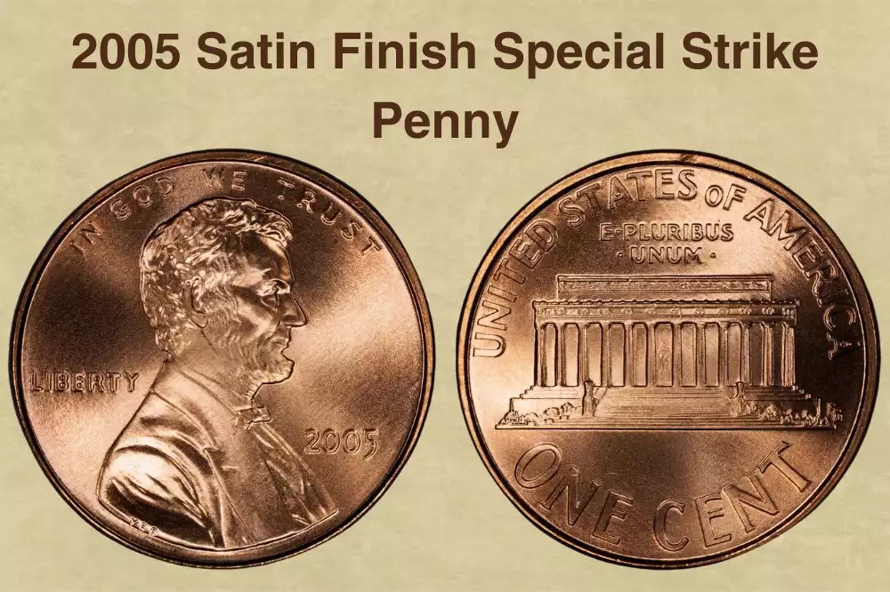 Comparison of 2005 standard business strike penny surface versus 2005 Satin Finish penny distinctive matte surface texture